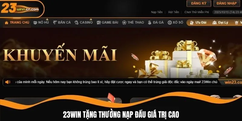23WIN tặng thưởng nạp đầu giá trị cao