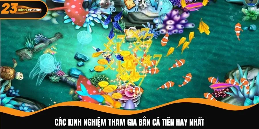 Các kinh nghiệm tham gia bắn cá Tiên hay nhất