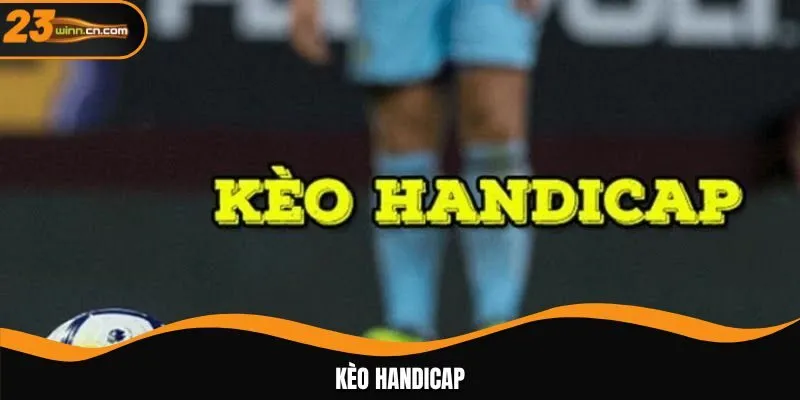 Kèo Handicap