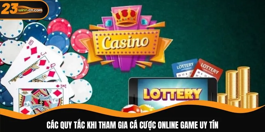 Các quy tắc khi tham gia cá cược online game uy tín