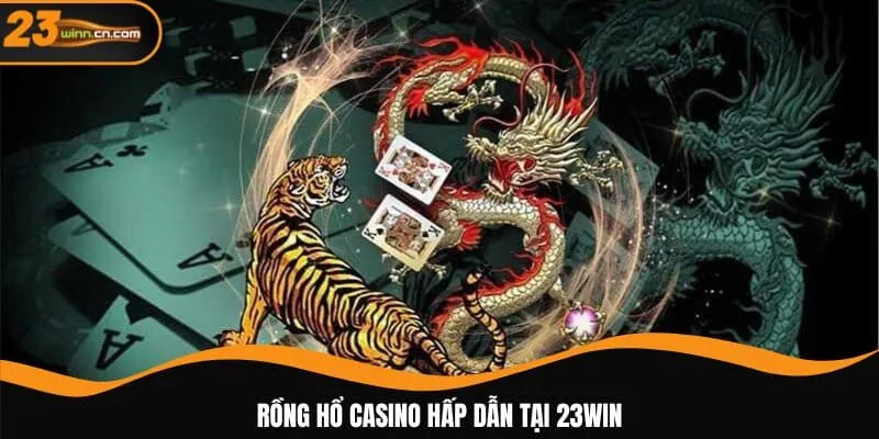 Rồng hổ Casino