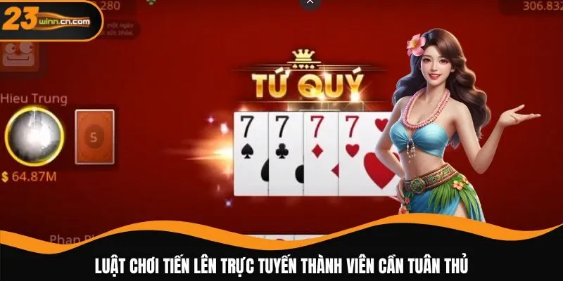 Luật chơi tiến lên trực tuyến thành viên cần tuân thủ