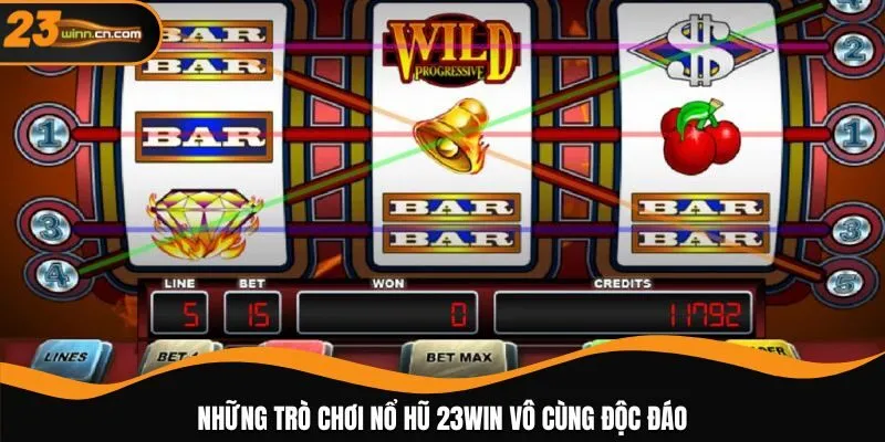 Những trò chơi nổ hũ 23WIN vô cùng độc đáo